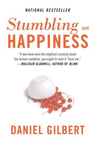 Stumbling on Happiness by Daniel Todd Gilbert